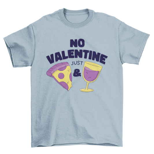 No valentine t-shirt